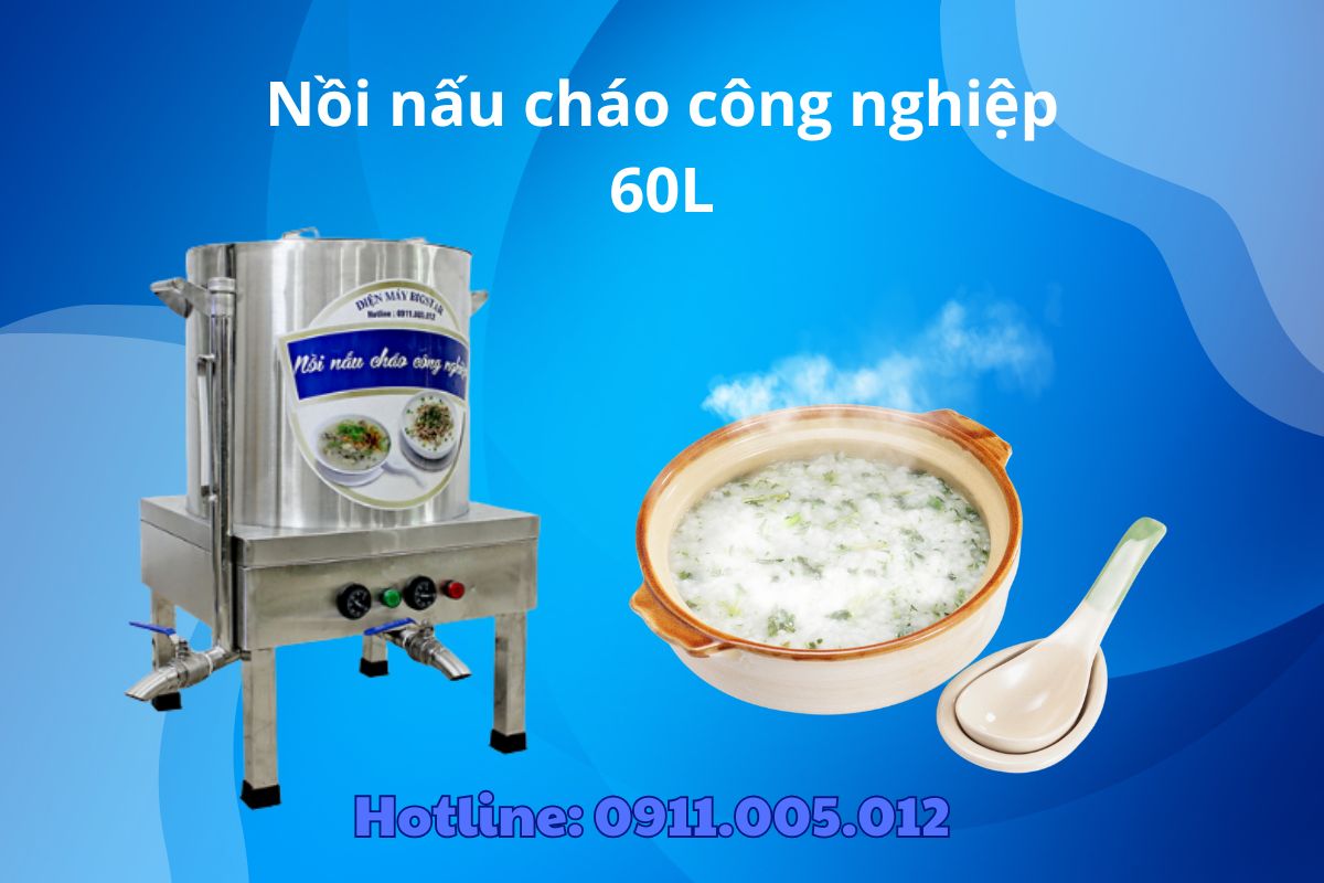 Nồi nấu cháo công nghiệp 60L